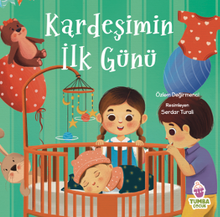 Kardeşimin İlk Günü