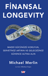 Finansal Longevity / Maddi Gücünüzü Koruyun, Servetinizi Artırın ve Geleceğinizi Güvence Altına Alın