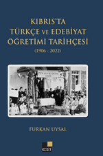 Kıbrtıs'ta Türkçe Ve Edebiyat Öğretimi Tarihçesi (1906-2022)