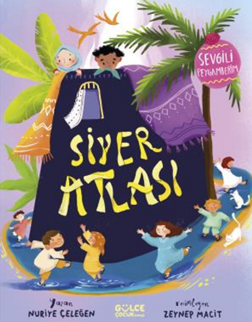 Siyer Atlası & Sevgili Peygamberim