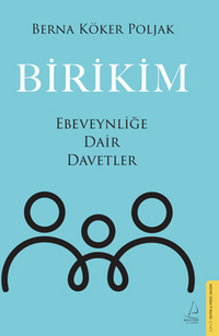 Birikim / Ebeveynliğe Dair Davetler