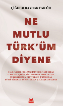 Ne Mutlu Türk'üm Diyene