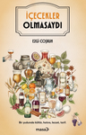 İçecekler Olmasaydı