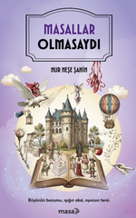 Masallar Olmasaydı