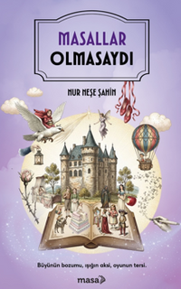 Masallar Olmasaydı