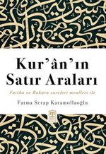 Kur'an'ın Satır Araları & Fatiha ve Bakara Sureleri Mealleri ile