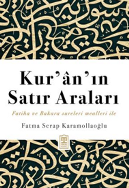 Kur'an'ın Satır Araları & Fatiha ve Bakara Sureleri Mealleri ile