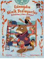 Günaydın Minik Yediuyurlar Yataktan Çıkma Zamanı!