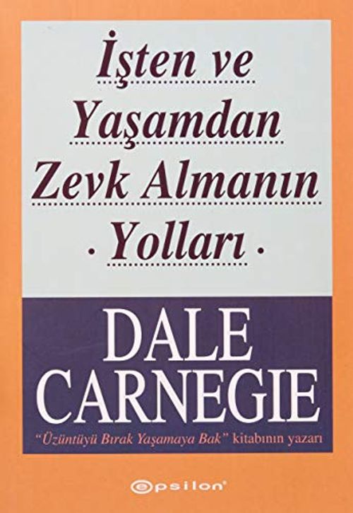 İşten ve Yaşamdan Zevk Almanın Yolları