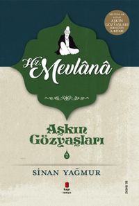 Aşkın Gözyaşları 2 / Hz. Mevlana