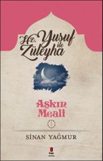 Aşkın Meali 1 / Yusuf ve Züleyha