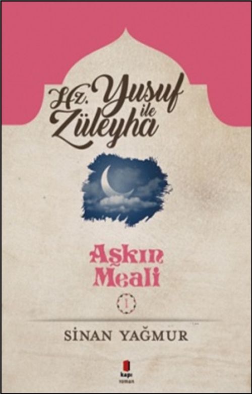 Aşkın Meali 1 / Yusuf ve Züleyha