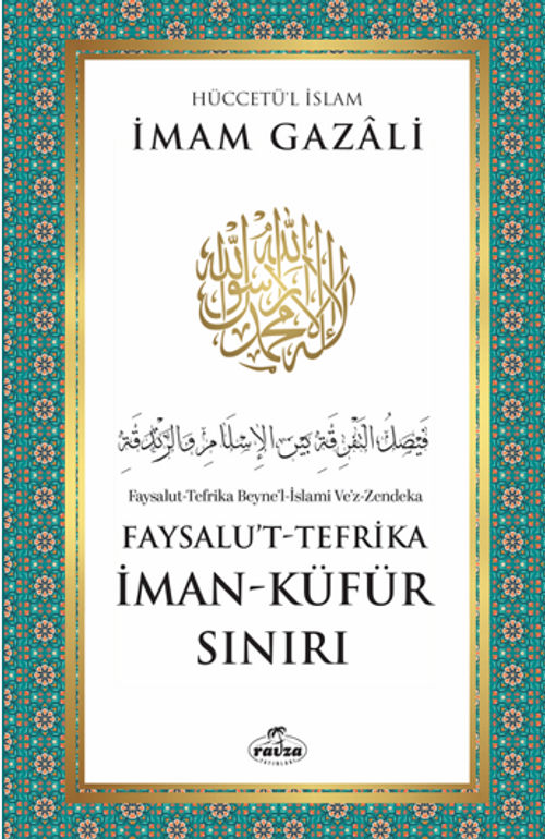 İman - Küfür Sınırı Faysalu't-Tefrika
