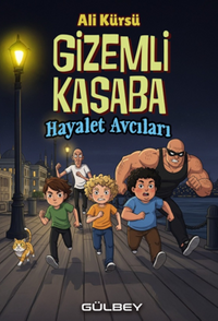 Gizemli Kasaba  Hayalet Avcıları