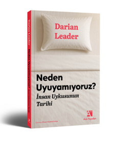 Neden Uyuyamıyoruz? İnsan Uykusunun Tarihi