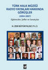 T&uuml;rk Halk M&uuml;ziği Radyo Yayınları Hakkında G&ouml;r&uuml;şler (2004-2007)