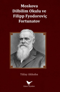 Moskova Dilbilim Okulu ve Filipp Fyodoroviç Fortunatov