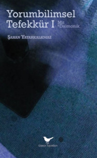 Yorumbilimsel Tefekkür I: Mit ve Daimonik