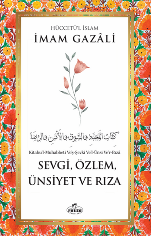 Sevgi, Özlem, Ünsiyet ve Rıza