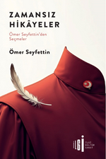 Zamansız Hikayeler / Ömer Seyfettin'den Seçmeler  