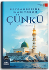 Peygamberime İnanıyorum &Ccedil;&uuml;nk&uuml;