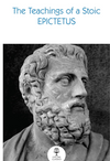 The Teachings of a Stoic: Selected Discourses and the Encheiridion (Collins C)