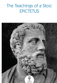 The Teachings of a Stoic: Selected Discourses and the Encheiridion (Collins C)