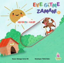 Eve Gitme Zamanı 1  (Hareketli  Kitap)