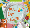 Bul Say Eğlen (Hareketli Kitap)