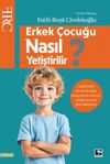 Erkek &Ccedil;ocuğu Nasıl Yetiştirilir?