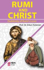 Rumi and Christ (Sublimity of Rumi's Love)