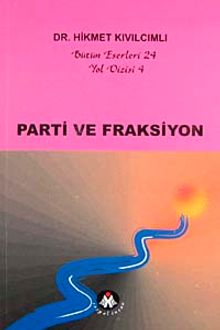 Parti ve Fraksiyon / Yol Dizisi