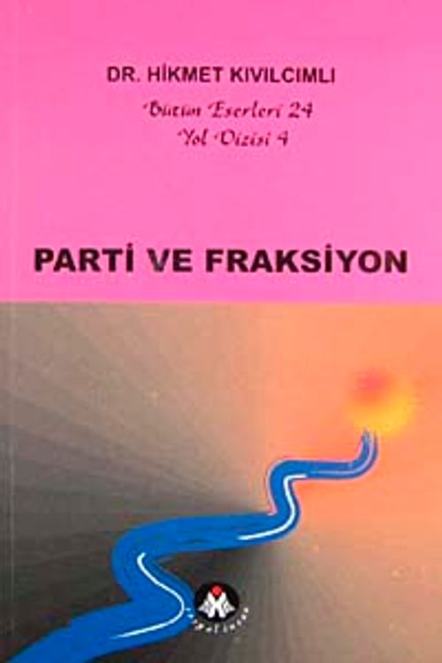 Parti ve Fraksiyon / Yol Dizisi