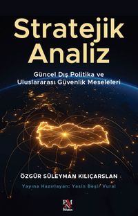 Stratejik Analiz & Güncel Dış Politika ve Uluslararası Güvenlik Meseleleri