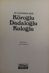 K&ouml;roğlu, Dadaloğlu, Kuloğlu / 4-A-33