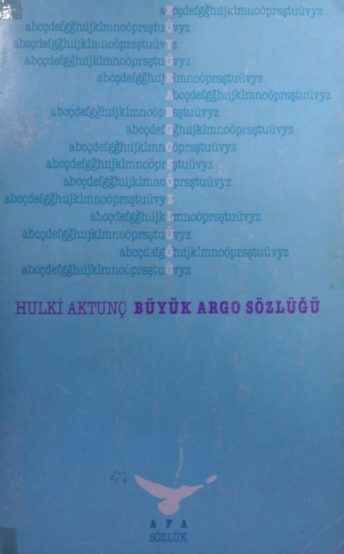 Büyük Argo Sözlüğü (Tanıklarıyla) / 12-C-47