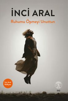 Ruhumu Öpmeyi Unuttun