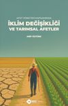 Afet Y&ouml;netimi Kapsamında İklim Değişikliği ve Tarımsal Afetler