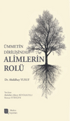 &Uuml;mmetin Dirilişinde Alimlerin Rol&uuml;