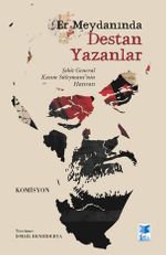 Er Meydanında Destan Yazanlar & Şehit General Kasım Süleymani'nin Hatıratı