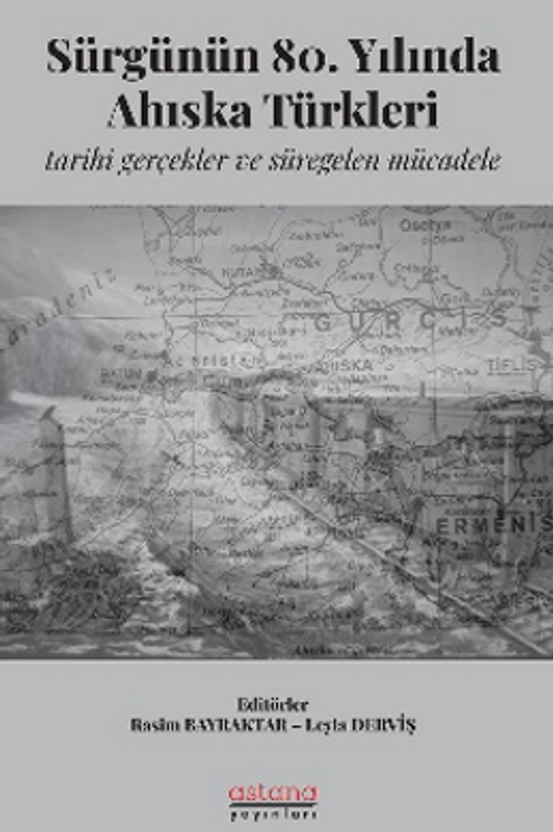 Sürgünün 80. Yılında Ahıska Türkleri: Tarihi Gerçekler ve Süregelen Mücadele