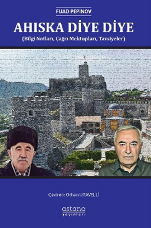 Ahıska Diye Diye (Bilgi Notları, Çağrı Mektupları, Tavsiyeler)