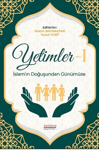 Yetimler-1 İslam'ın Doğuşundan Günümüze