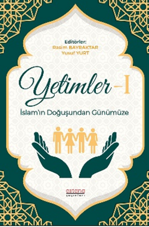Yetimler-1 İslam'ın Doğuşundan Günümüze