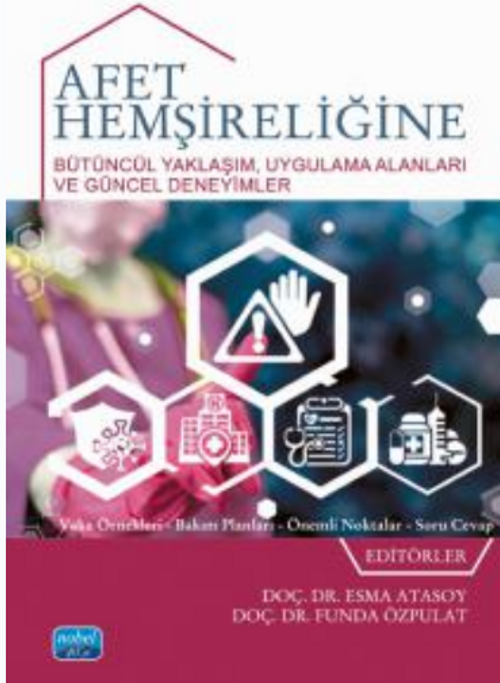 Afet Hemşireliğine Bütüncül Yaklaşım _ Uygulama Alanları ve Güncel Deneyimler