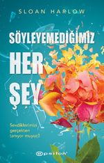 Söyleyemediğimiz Her Şey