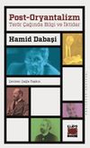 Post-Oryantalizm & Ter&ouml;r &Ccedil;ağında Bilgi ve İktidar