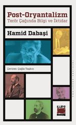 Post-Oryantalizm & Terör Çağında Bilgi ve İktidar