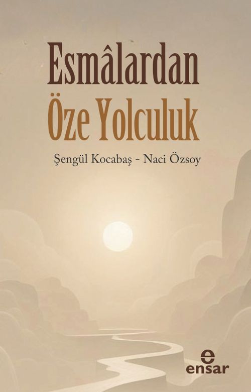 Esmalardan Öze Yolculuk