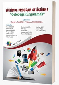 Eğitimde Program Geliştirme: Geleceği Kurgulamak